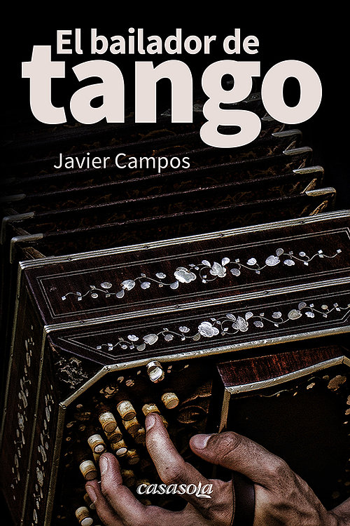 Portada de El bailador de tango, de Javier Campos.