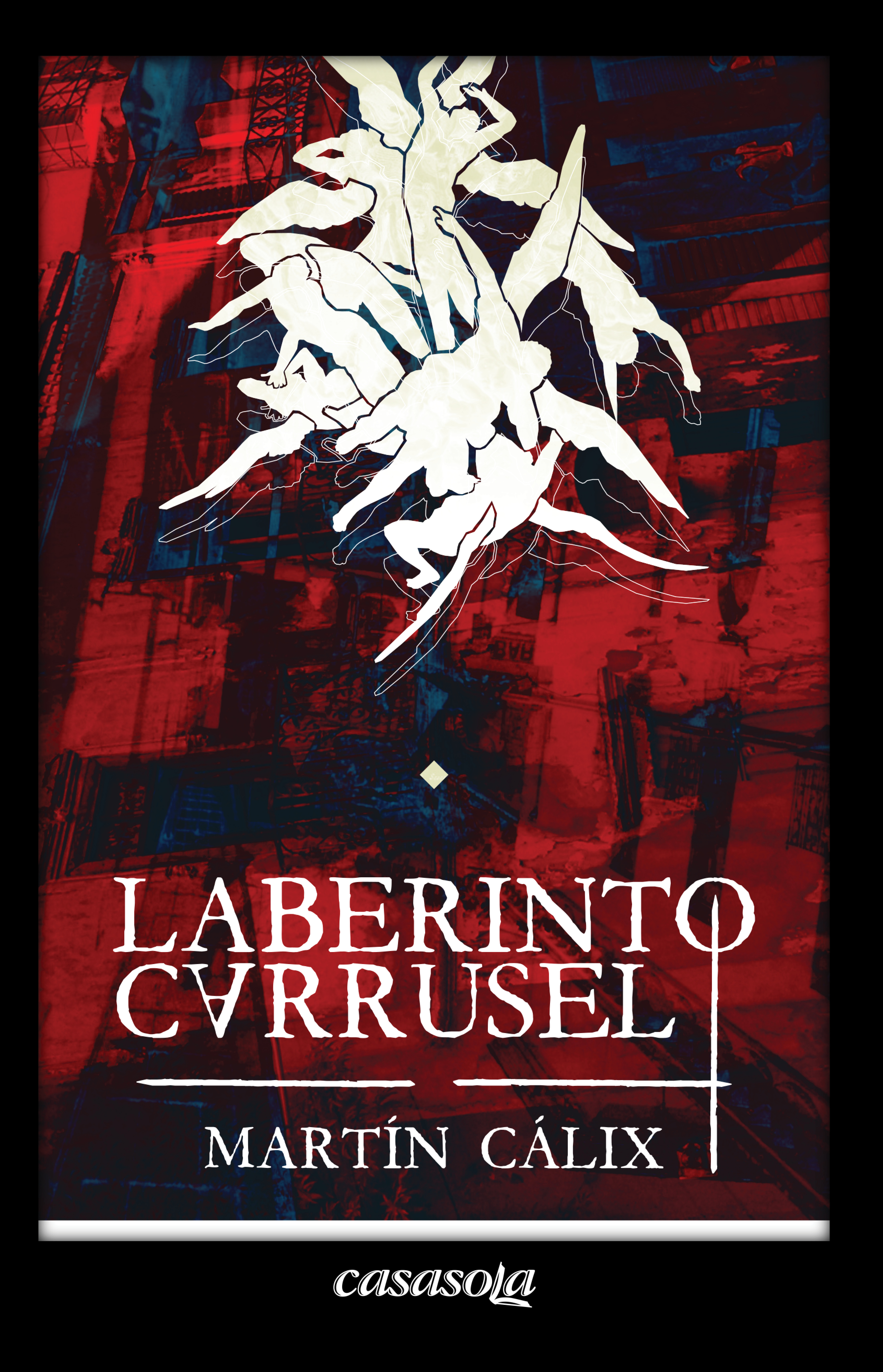Portada de Laberinto carrusel, de Martín Cálix.