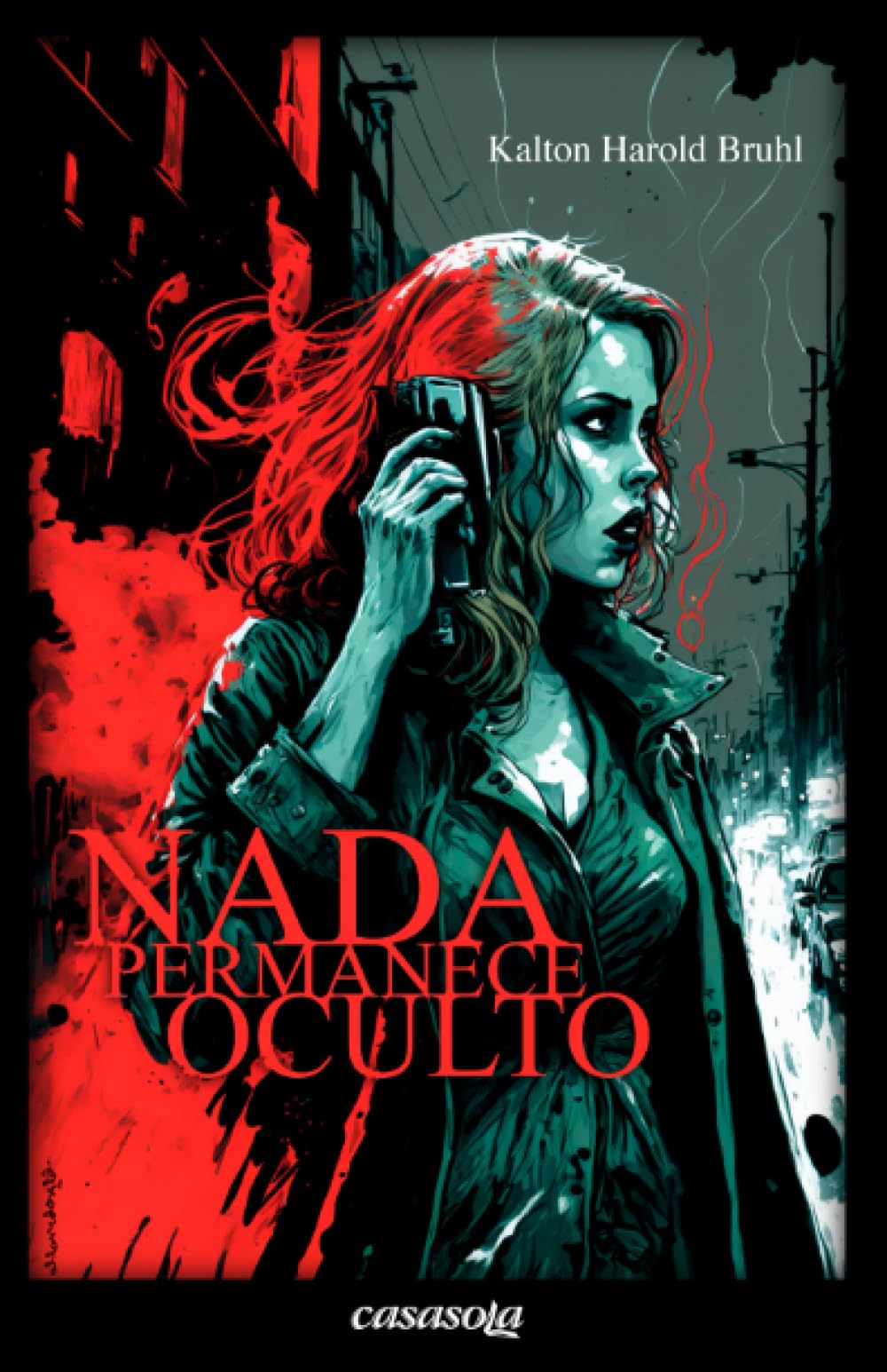 Portada de Nada permanece oculto, de Kalton Harold Brühl.